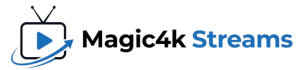 Magic4k Streams